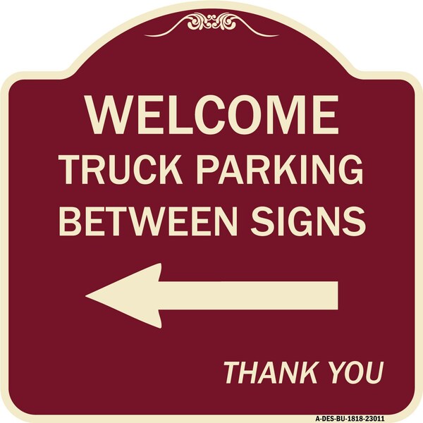 Reserved Parking Welcome Truck Parking Between Signs Thank You Alum Sign, 18" x 18", BU-1818-23011